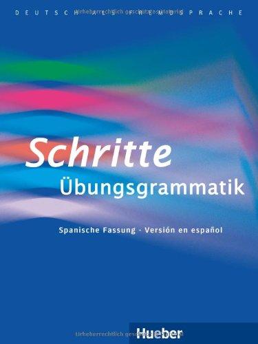 Schritte Übungsgrammatik - La gramática completa del A1 al B1: Deutsch als Fremdsprache / Ausgabe Spanisch: Übungsbuch mit CD-ROM - Hörübungen und interaktive Übungen