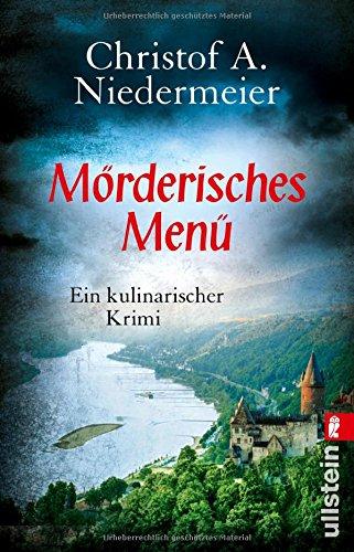 Mörderisches Menü: Ein kulinarischer Krimi (Ein Jo-Weidinger-Krimi)