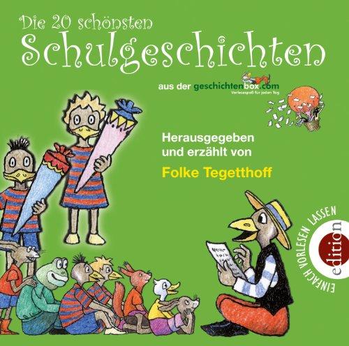 Die 20 schönsten Schulgeschichten: aus der geschichtenbox.com