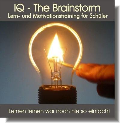 IQ - The Brainstorm. CD: Lern- und Motivationstraining für Schüler