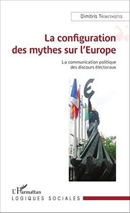 La configuration des mythes sur l'Europe : la communication politique des discours électoraux