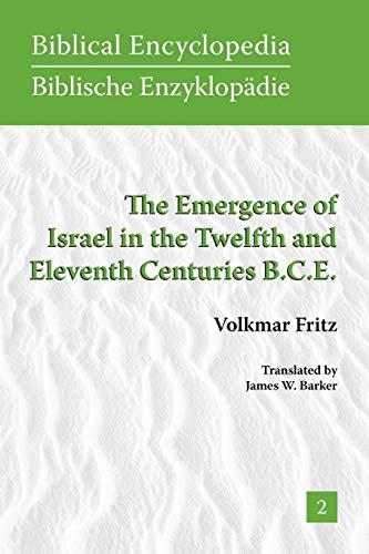 The Emergence of Israel in the Twelfth and Eleventh Centuries B.C.E. (Society of Biblical Literature Biblical Encyclopedia, Band 2)