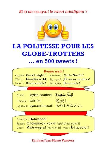 La politesse pour les globe-trotters... en 500 tweets ! : et si on essayait le tweet intelligent ?