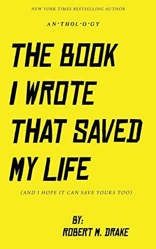 THE BOOK I WROTE THAT SAVED MY LIFE