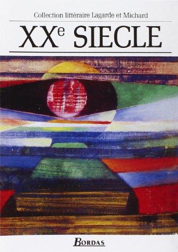 XXe siècle : les grands auteurs français : anthologie et histoire littéraire