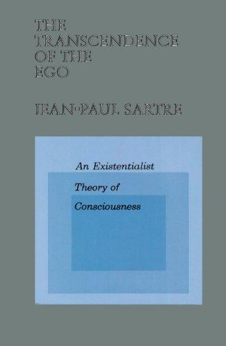 The Transcendence of the Ego: An Existentialist Theory of Consciousness