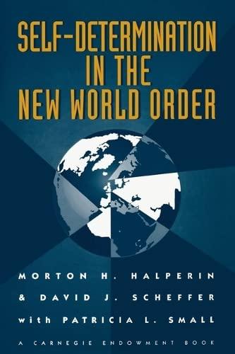 Self-Determination in the New World Order: Guidelines for U.S. Policy