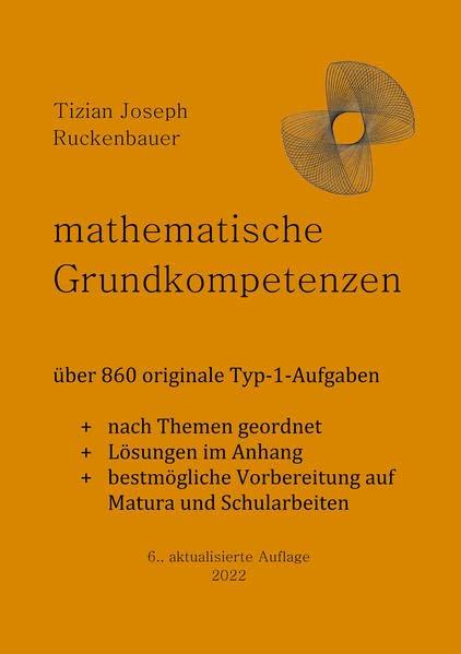 mathematische Grundkompetenzen: über 860 originale Typ-1-Aufgaben