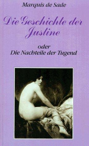 Die Geschichte der Justine oder Die Nachteile der Tugend