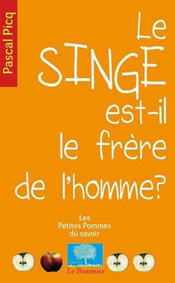 Le singe est-il le frère de l'homme ?