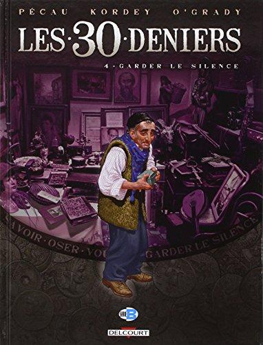 Les 30 deniers. Vol. 4. Garder le silence