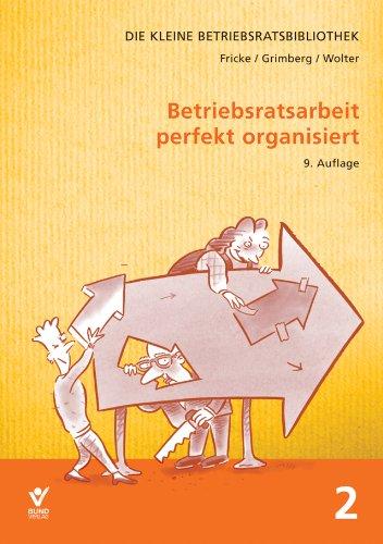 Betriebsratsarbeit perfekt organisiert