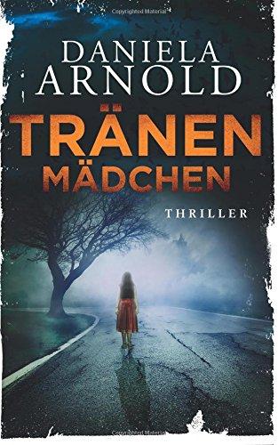 Tränenmädchen: Thriller