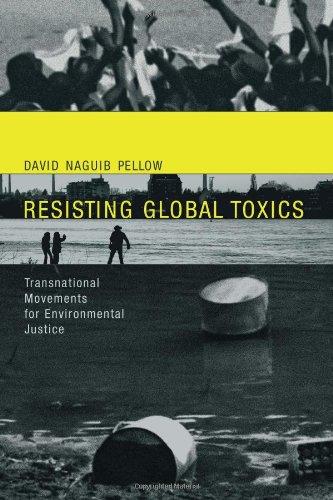 Resisting Global Toxics: Transnational Movements for Environmental Justice (Urban and Industrial Environments (Paperback))