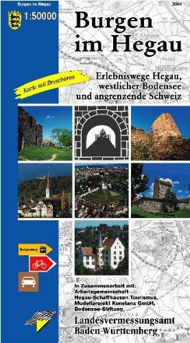 Burgen im Hegau. Freizeitkarte 1 : 50 000: Erlebniswege im Hegau, westlicher Bodensee und angrenzende Schweiz