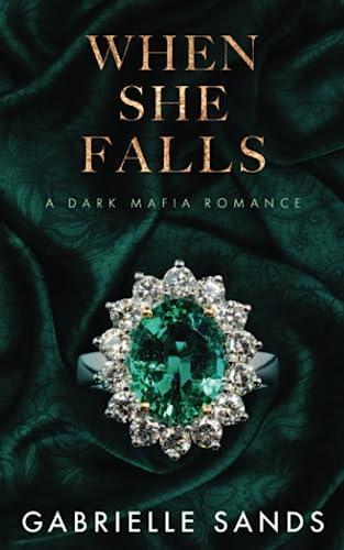 When She Falls: A Dark Mafia Romance (The Fallen, Band 3)