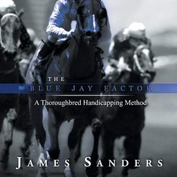 The Blue Jay Factor: A Thoroughbred Handicapping Method