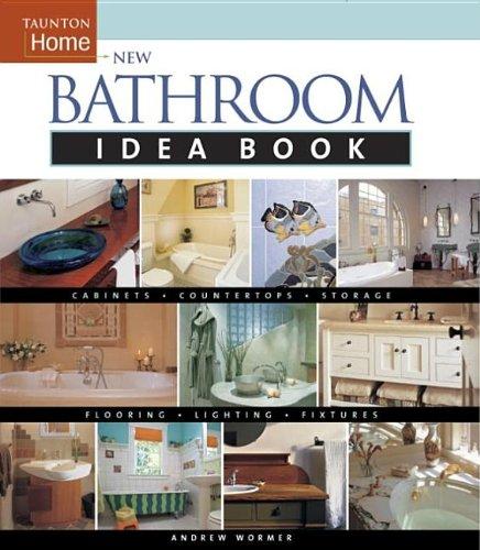 New Bathroom Idea Book (Taunton Home Idea Books)