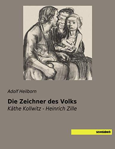 Die Zeichner des Volks: Käthe Kollwitz - Heinrich Zille