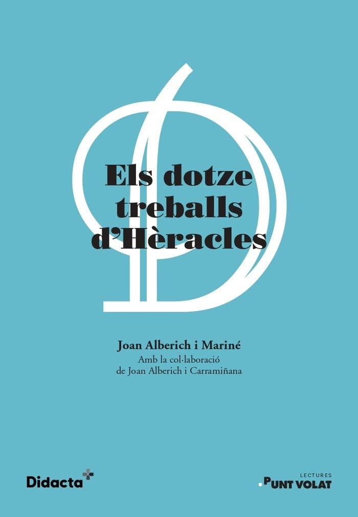 Els dotze treballs d'Hèracles (nova edició 2021) (Lectures Punt volat)