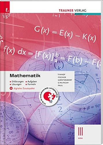 Mathematik III HAK + digitales Zusatzpaket -: Erklärungen, Aufgaben, Lösungen, Formeln