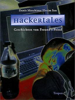 Hackertales. Geschichten von Freund und Feind