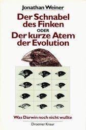 Der Schnabel des Finken oder Der kurze Atem der Evolution. Was Darwin noch nicht wußte