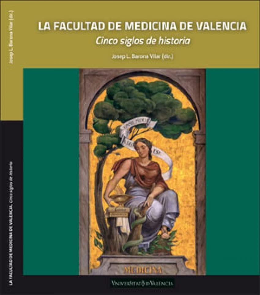 La Facultad de Medicina de Valencia: Cinco siglos de historia