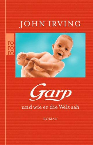 Garp und wie er die Welt sah