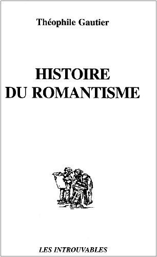 Histoire du romantisme. Notices romantiques. Etude sur la poésie française : 1830-1868