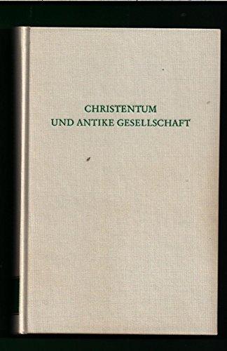 Christentum und antike Gesellschaft (Wege der Forschung)