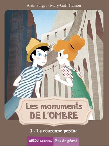 Les monuments de l'ombre. Vol. 4. La couronne perdue