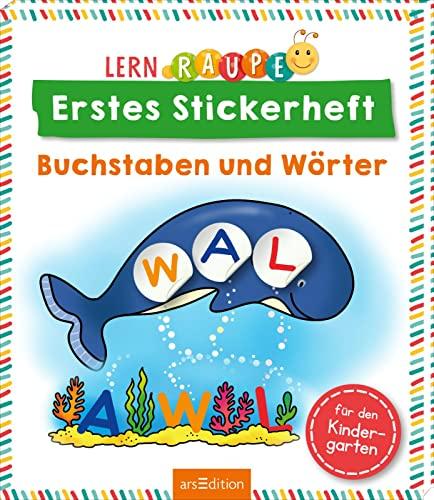 Lernraupe – Erstes Stickerheft – Buchstaben und Wörter: Rätsel- und Lernspaß mit kunterbunten Stickern für Kindergartenkinder