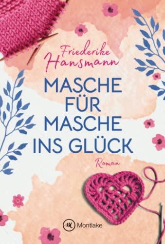 Masche für Masche ins Glück (Herzenssachen, Band 1)