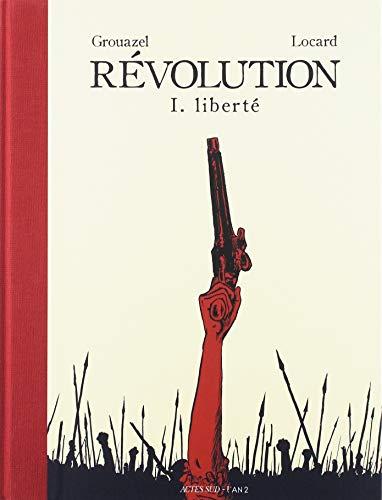 Révolution. Vol. 1. Liberté