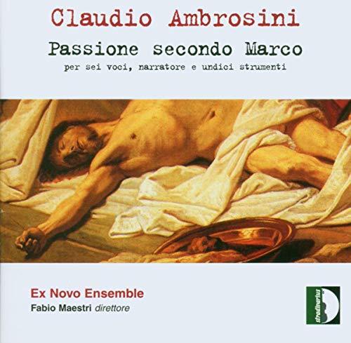 Claudio Ambrosini: Passione Secondo Marco