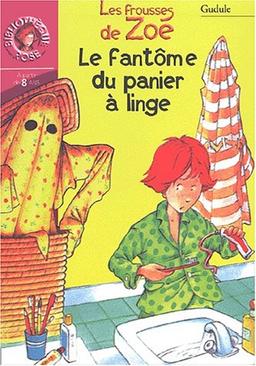 Le fantôme du panier à linge : les frousses de Zoé