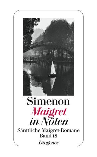 Maigret in Nöten: Sämtliche Maigret-Romane 18