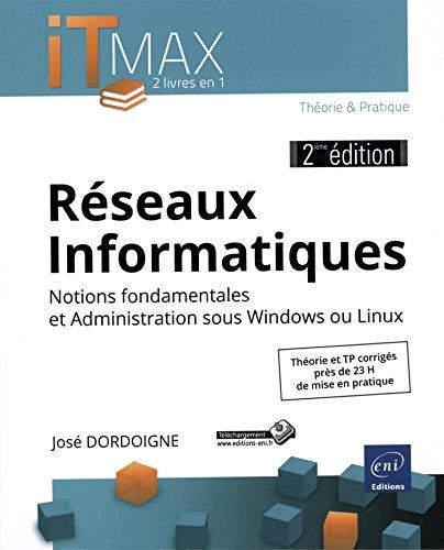 Réseaux informatiques : notions fondamentales et administration sous Windows ou Linux