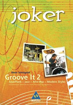 JOKER. Arrangements und Liedersammlungen: Joker: Groove it 2: Soul/Funk - Jazz - Afro - Modern Styles: Percussion-Workshop