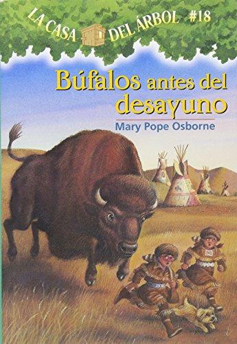 Bufalos Antes del Desayuno (La Casa Del Arbol / Magic Tree House, Band 18)