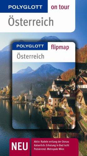 Österreich. Polyglott on tour - Reiseführer: Unsere besten Touren - Unsere Top 12 Tipps