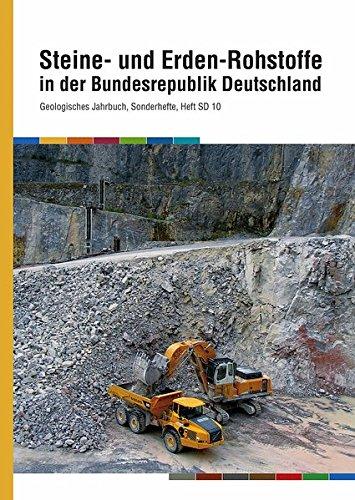 Steine- und Erden-Rohstoffe in der Bundesrepublik Deutschland (Geologisches Jahrbuch. Sonderhefte)