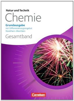 Natur und Technik - Chemie (Ausgabe 2013) - Sekundarschule/Gesamtschule Nordrhein-Westfalen: Gesamtband - Schülerbuch