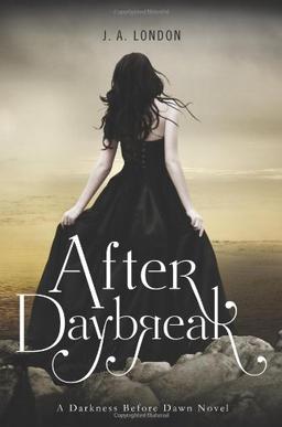 After Daybreak: A Darkness Before Dawn Novel (Darkness Before Dawn Novels)