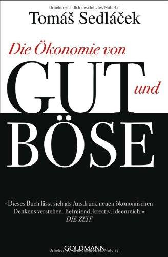 Die Ökonomie von Gut und Böse