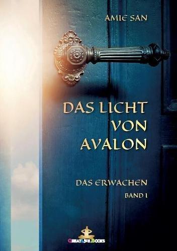 Das Licht von Avalon: Das Erwachen