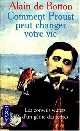 Comment Proust peut changer votre vie