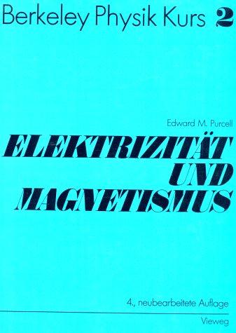 Berkeley Physik Kurs, Bd.2, Elektrizität und Magnetismus