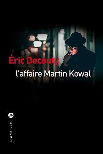 L'affaire Martin Kowal